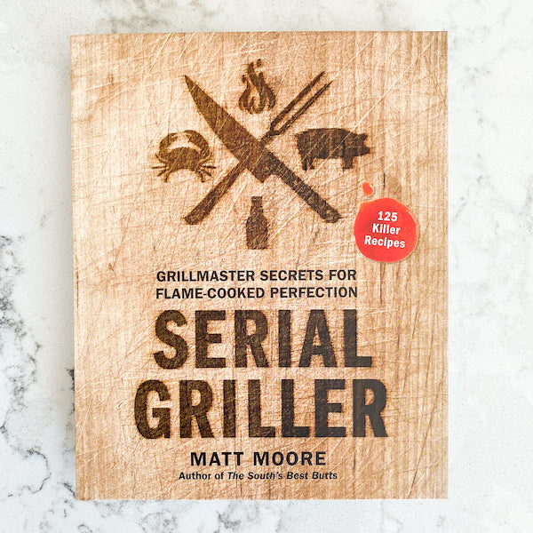 Cookbook Review: Serial Griller