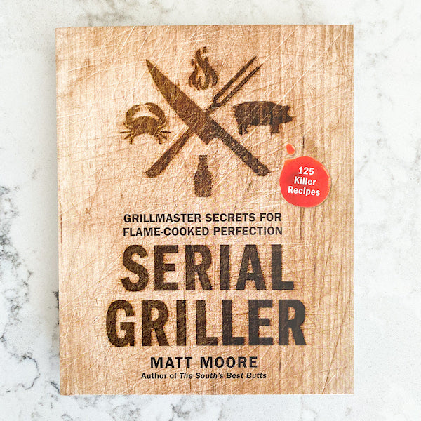 Cookbook Review: Serial Griller